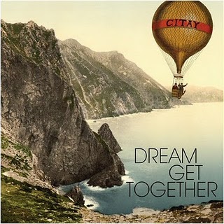 Citay, Dream get together : du vieux-neuf qui pète