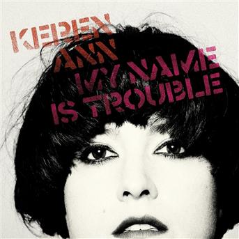 Keren Ann lève un coin du voile : My name is trouble