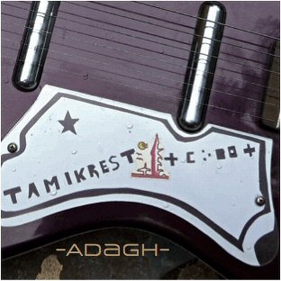 Tamikrest : Adagh. Roses des sables