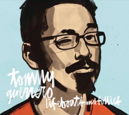 Tommy Guerrero, Life boat and follies