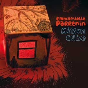 Emmanuelle Parrenin : maison cube