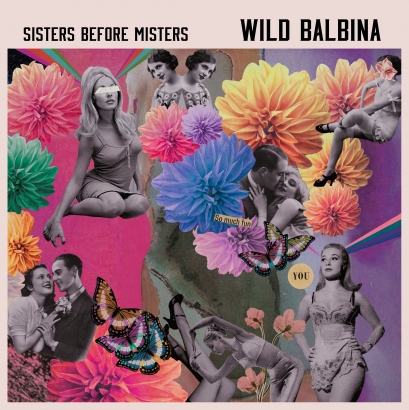Wild Balbina, Sisters Before Misters